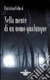 Nella mente di un uomo qualunque libro