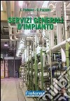 Servizi generali di impianto libro di Pozzetto Dario