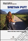 Sretan put! Manuale della lingua croata, bosniaca, serba per italiani. Con CD Audio libro