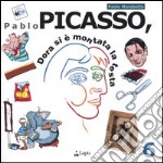 Pablo Picasso. Dora si è montata la testa. Ediz. illustrata libro