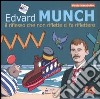 Edvard Munch. Il riflesso che non riflette ci fa riflettere libro