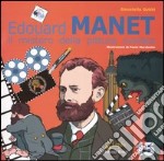 Edouard Manet. Il mistero della pittura svelata. Ediz. illustrata libro