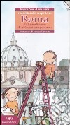 I bambini alla scoperta di Roma. Dal Medioevo all'età contemporanea libro