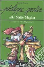 Philippe Gratin alla Mille Miglia libro