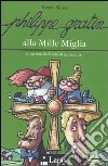 Philippe Gratin alla Mille Miglia libro di Mosca Renzo