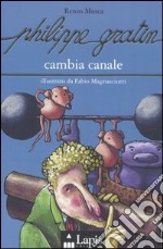 Philippe Gratin cambia canale libro