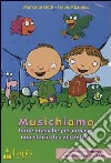 Musichiamo. Tante musiche per giocare, una storia da raccontare. CD Audio. Con libro libro