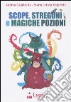 Scope, stregoni e magiche pozioni. Ediz. illustrata. Con CD Audio libro