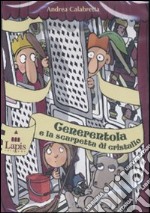 Cenerentola e la scarpetta di cristallo. Ediz. illustrata. Con CD Audio libro