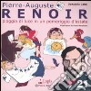 Renoir. Pioggia di luce in un pomeriggio d'estate. Ediz. illustrata libro