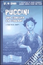 Puccini. Una congiura da fermare libro