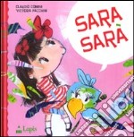 Sara sarà. Ediz. illustrata libro