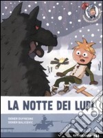 La notte dei lupi. Ediz. illustrata libro