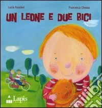 Un leone e due bici. Ediz. illustrata libro