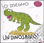 Io disegno... un dinosauro! Ediz. illustrata. Con gadget