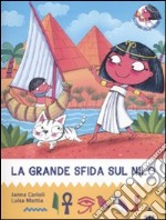 La grande sfida sul Nilo. All'ombra delle piramidi. Vol. 1 libro