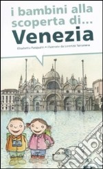 I bambini alla scoperta di Venezia libro