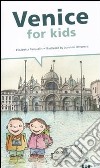 Venice for kids libro di Pasqualin Elisabetta