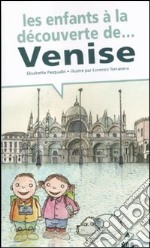 Les enfants à la découverte de Venise libro