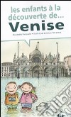 Les enfants à la découverte de Venise libro di Pasqualin Elisabetta