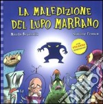 La maledizione del lupo marrano. Con adesivi. Ediz. illustrata libro