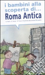 I bambini alla scoperta di Roma antica libro