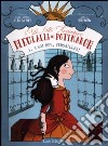 A noi due, Versailles! Le folli avventure di Eulalia di Potimaron. Vol. 1 libro di Silvestre Anne-Sophie