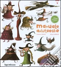 Manuale antistreghe. Ediz. illustrata