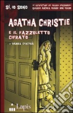 Agatha Christie e il fazzoletto cifrato libro