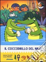 Il coccodrillo del Nilo. All'ombra delle piramidi. Vol. 8 libro