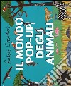 Il mondo pop-up degli animali. Ediz. illustrata libro