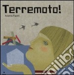 Terremoto! Ediz. illustrata libro