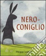 Nero-Coniglio. Ediz. illustrata libro