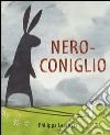 Nero-Coniglio. Ediz. illustrata libro