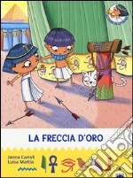 La freccia d'oro. All'ombra delle piramidi. Vol. 9 libro