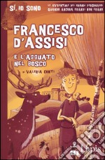 Francesco d'Assisi e l'agguato nel bosco libro