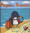 Pinguino e granchio. Ediz. illustrata libro