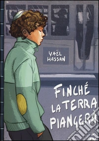 Finché la terra piangerà libro