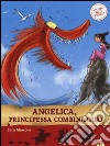 Angelica, principessa combina-guai. Storie nelle storie. Ediz. illustrata libro