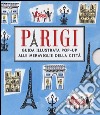 Parigi. Guida illustrata pop up alle meraviglie della città libro