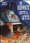 Un elefante sotto il letto libro