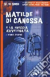 Matilde di Canossa e la freccia avvelenata libro