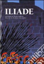 Iliade. Ediz. illustrata libro