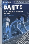 Dante e il circolo segreto dei poeti libro