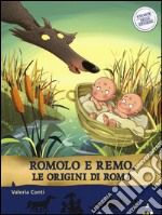 Romolo e Remo, le origini di Roma. Storie nelle storie libro