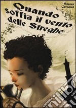 Quando soffia il vento delle streghe libro