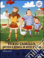 Furio Camillo, astuzia e audacia in aiuto di Roma. Storie nelle storie libro