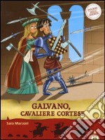 Galvano, cavaliere cortese. Storie nelle storie libro