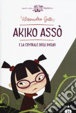 Akiko Asso e la centrale degli incubi libro