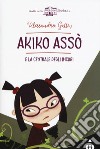 Akiko Asso e la centrale degli incubi libro di Gatti Alessandro